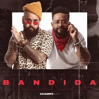 Mina Bandida by Champz Rap