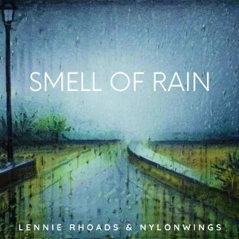 Smell Of Rain by Lennie Rhoads