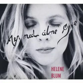 Men med abne öjne (But with My Eyes Open) by Helene Blum