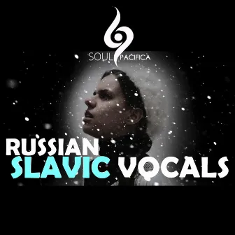 Russian Slavic Vocals by Soulpacifica