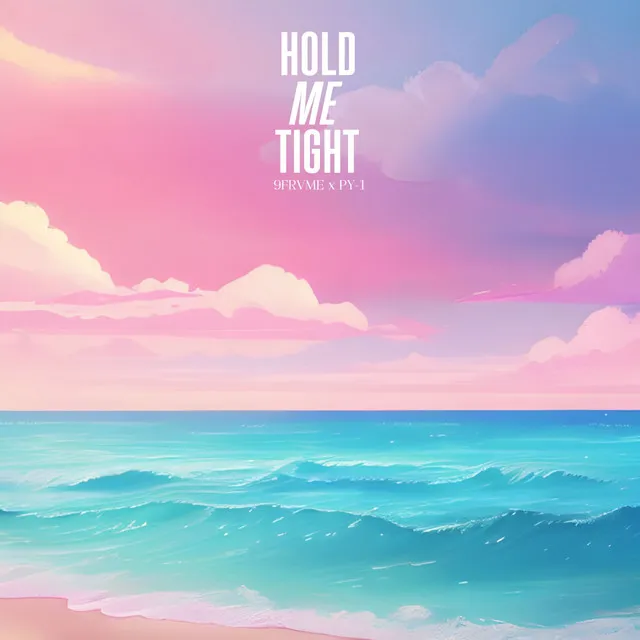 Hold Me Tight