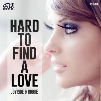 Hard To Find A Love by Joyride