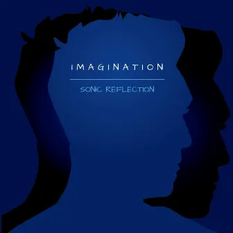 Imagination by Sonic Reflection