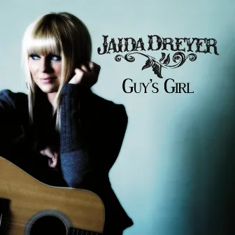 Guy's Girl by Jaida Dreyer