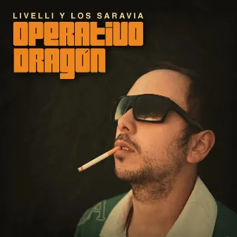 Operativo Dragón by Livelli y los Saravia