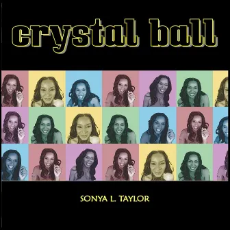 Crystal Ball by Sonya L Taylor