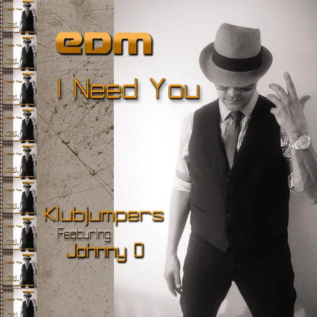 I Need You (EDM Live Band Extended Mix) [feat. Johnny O]