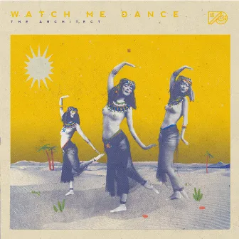 Watch me Dance by The Architect