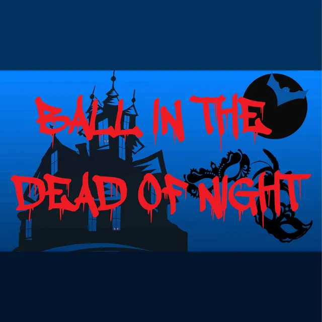 Ball in the Dead of Night