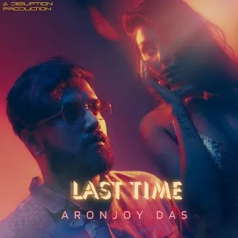 Last Time by Aronjoy Das