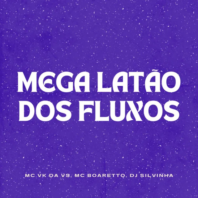 Mega Latão Dos Fluxos