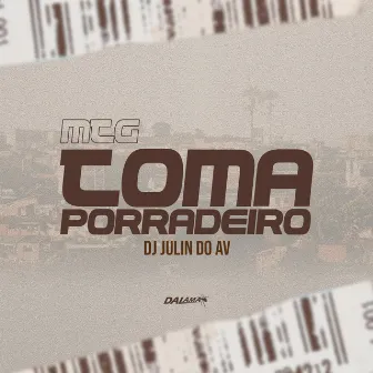 Mtg Toma Porradeiro by DJ JULIN DO AV