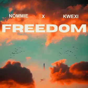 Freedom by Nommie