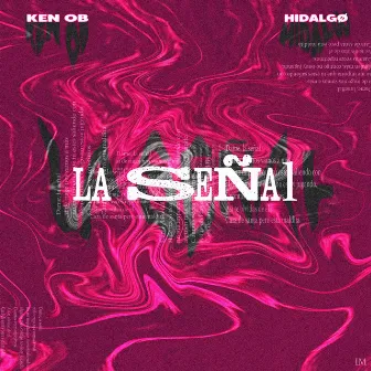 La Señal by Hidalgø