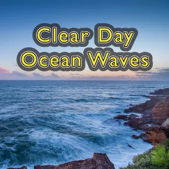 Clear Day Ocean Waves by Harmonic Ocean Waves