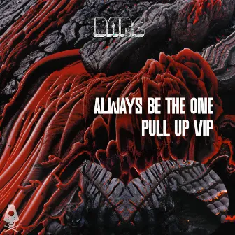 Always Be The One / Pull Up VIP by Bare Up