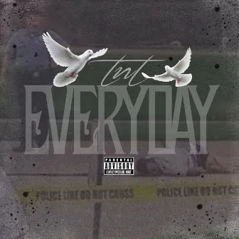 Everyday by T.N.T