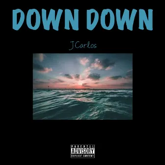 Down Down by JCarlos