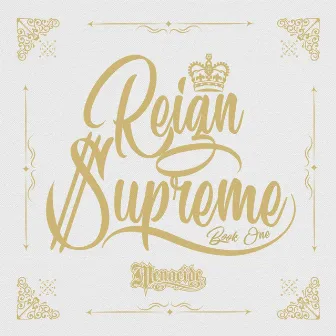 Reign Supreme: Book One by Menacide