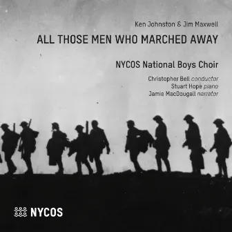 All Those Men Who Marched Away by Christopher Bell