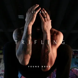 Trifling by Lil Don Young Boss