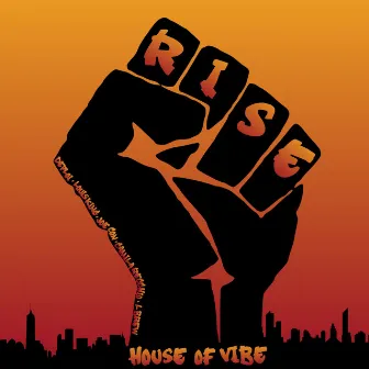 Rise (feat. DEPLOI, LOUIS KING, JOE CON, CAMILA RECCHIO & L BREW) by House of Vibe