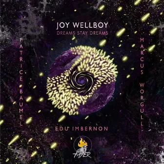 Dreams Stay Dreams by Joy Wellboy