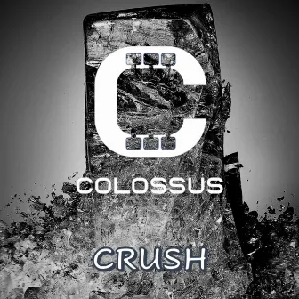 Crush by Colossus