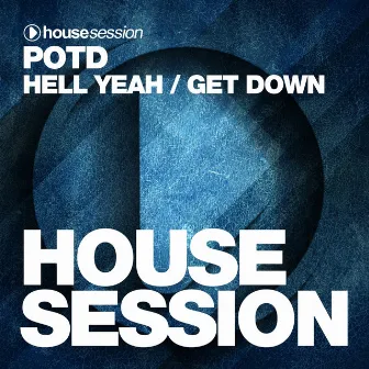 Hell Yeah / Get Down by POTD