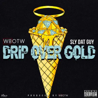 Drip Over Gold by W8OTW