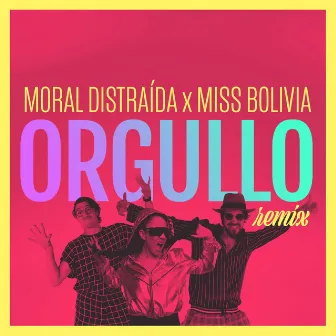 Orgullo (Remix) by Miss Bolivia