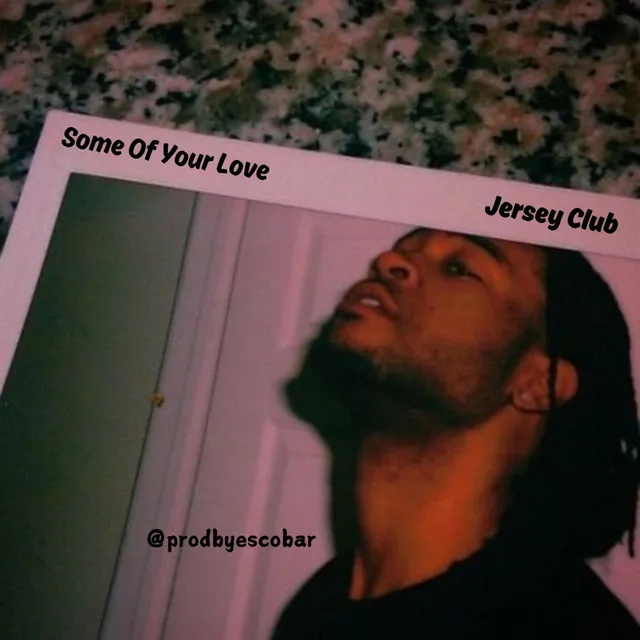 Some Of Your Love (Jersey Club)