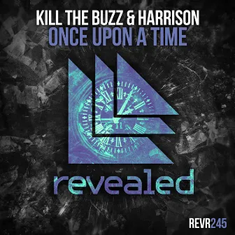 Once Upon A Time by Kill The Buzz