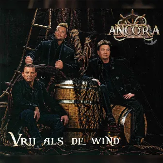 Vrij Als De Wind by Ancora