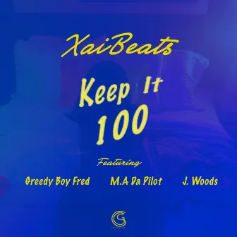 Keep It 100 (feat. Greedy Boy Fred, Ma Da Pilot & J. Woods) by Xai Beats