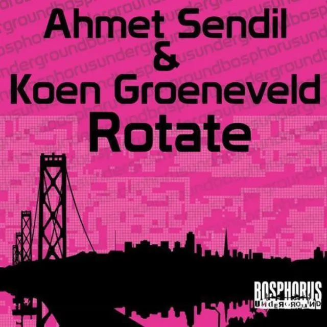 Rotate - Ahmet Sendil Remix