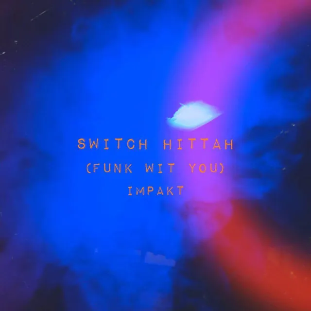 Switch Hittah (Funk Wit You)