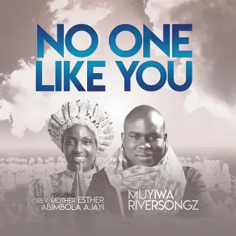 No One Like You by Muyiwa & Riversongz