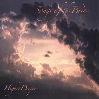 Songs Of The Bride - Higher Deeper by Charlie Hamilton