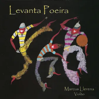 Levanta Poeira by Marcus Llerena