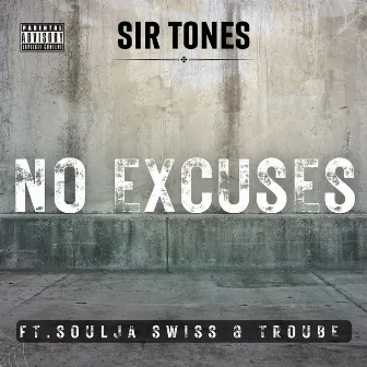 No Excuses by Sir Tones