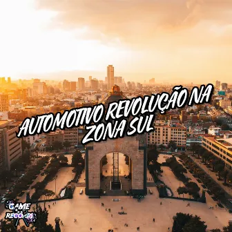 Automotivo Revolução Na Zona Sul by MC JOÃO DA ZO