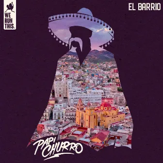 El Barrio by Papi Churro