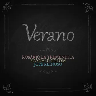 Verano by Rosario La Tremendita