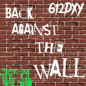 Back Against The Wall by 612DXY