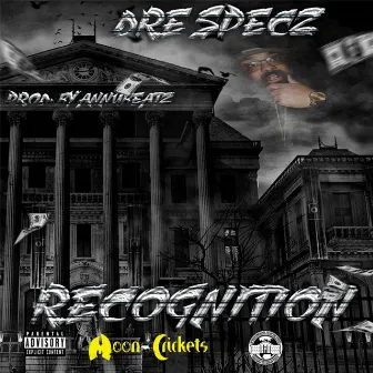 Recognition by Dre Specz