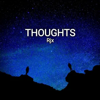 Thoughts by Rjx