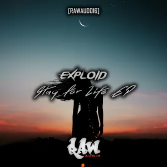 Stay for Life - EP by Exploid