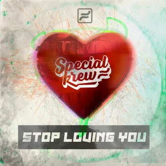 Stop Loving You by Special Krew