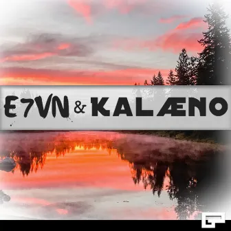 E7vn & Kalaeno by Kalaeno